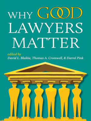 cover image of Why Good Lawyers Matter